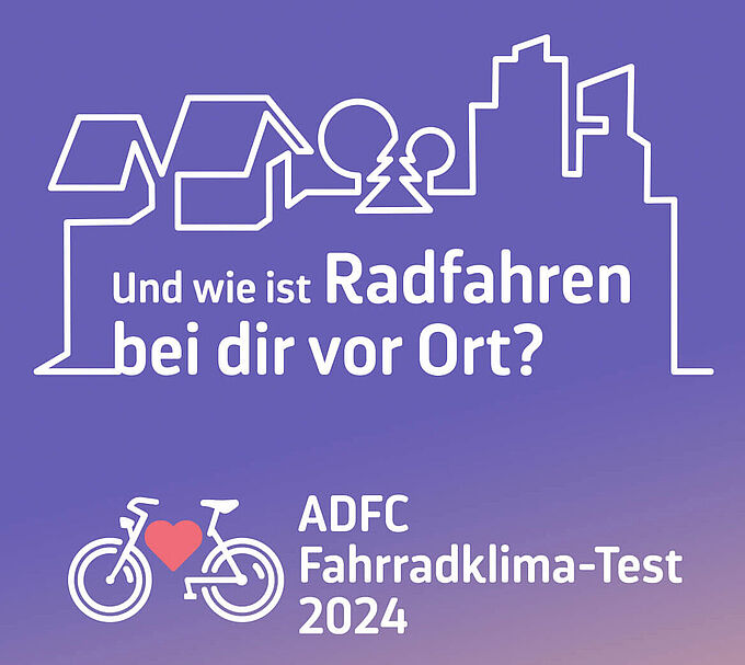 Und wie ist Radfahren bei dir vor Ort? ADFC Fahrradklima-Test 2024